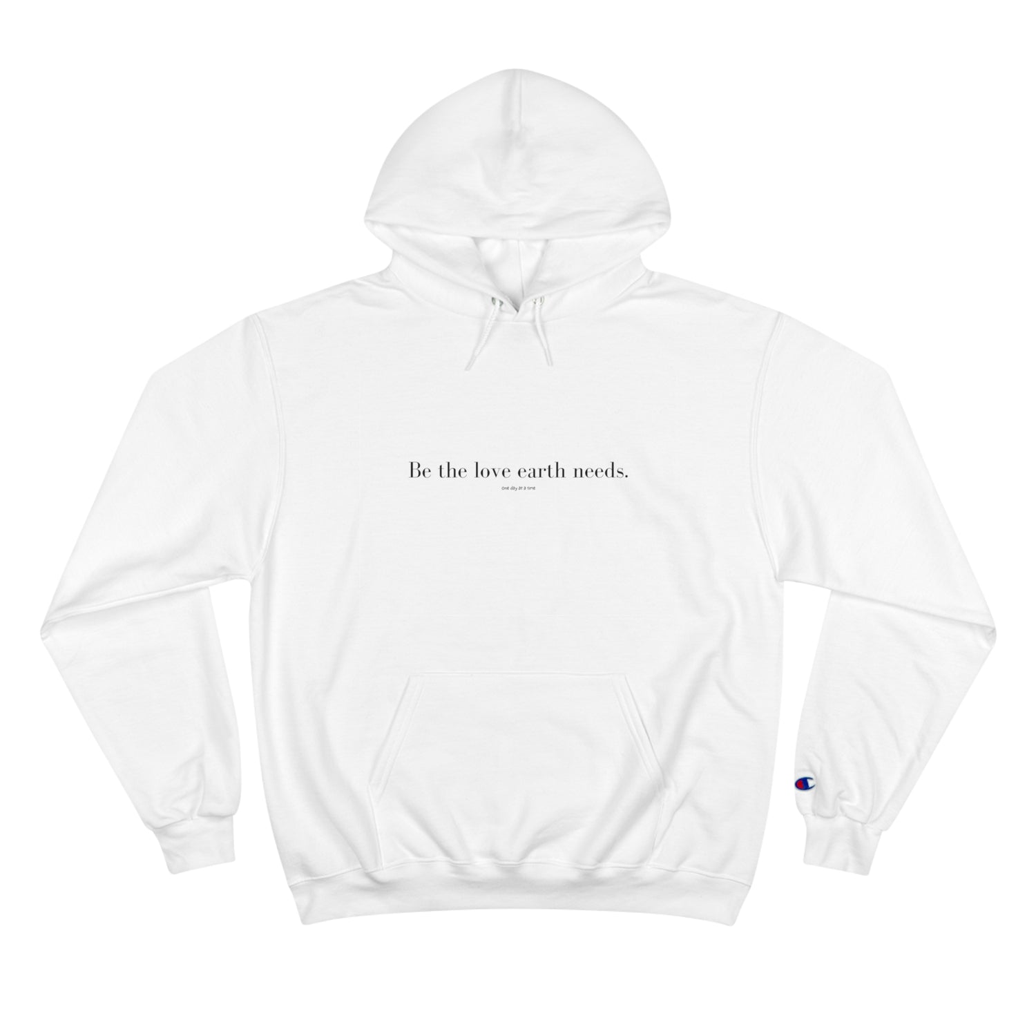 &quot;Be the Love&quot; Champion Hoodie- White