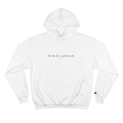 &quot;Be the Love&quot; Champion Hoodie- White